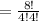 =\frac{8!}{4!4!}