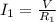 I_1 = \frac{V}{R_1}