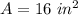 A=16 \ in^2