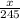 \frac{x}{245}