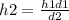 h2=\frac{h1d1}{d2}