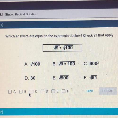 Which answers are equal to the expression below? check all that apply will give brainliest