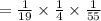 =\frac{1}{19}\times\frac{1}{4}\times\frac{1}{55}