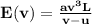 \mathbf{E(v) = \frac{av^3L}{v - u}}