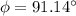 \phi=91.14^{\circ}