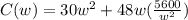 C(w)=30w^{2}+48w(\frac{5600}{w^2})