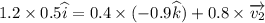 1.2 \times 0.5 \widehat{i}=0.4 \times (-0.9\widehat{k})+ 0.8\times \overrightarrow{v_{2}}