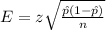E=z\sqrt{\frac{\hat p(1-\hat p)}{n}}