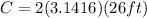 C = 2(3.1416)(26ft)