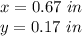 x=0.67\ in\\y=0.17\ in