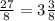 \frac{27}{8}=3\frac{3}{8}