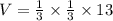 V =\frac{1}{3}\times \frac{1}{3}\times \fra{1}{3}