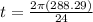 t=\frac{2\pi(288.29)}{24}