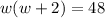 w(w+2)=48