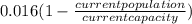 0.016(1-\frac{current population}{current capacity})