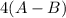 4(A-B)