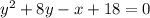 y^2+8y-x+18=0