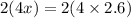 2(4x)=2(4\times 2.6)