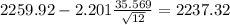 2259.92-2.201\frac{35.569}{\sqrt{12}}=2237.32