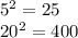 5^{2} = 25\\20^{2} = 400\\