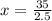 x=\frac{35}{2.5}