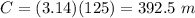 C=(3.14)(125)=392.5\ m