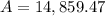 A=14,859.47