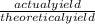 \frac{actual yield}{theoretical yield}