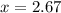 x=2.67