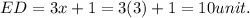 ED=3x+1=3(3)+1=10 unit.\\