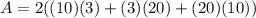 A = 2 ( (10)(3)+(3)(20)+(20)(10))