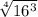 \sqrt[4]{16^{3} }