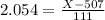 2.054 = \frac{X - 507}{111}