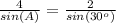 \frac{4}{sin(A)}=\frac{2}{sin(30^o)}