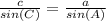 \frac{c}{sin(C)}=\frac{a}{sin(A)}