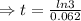 \Rightarrow t=\frac{ln3}{0.062}