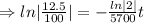 \Rightarrow ln|\frac{12.5}{100} |={-\frac{ln|2|}{5700}t}