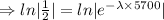 \Rightarrow ln| \frac12|=ln|e^{-\lambda \times 5700}|