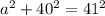 a^{2} +40^{2} =41^{2}