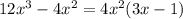 12x^{3}-4x^{2}=4x^{2}(3x-1)