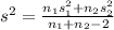 s^{2}=\frac{n_{1}s_{1}^{2}+n_{2}s_{2}^{2}}{n_{1}+n_{2}-2}