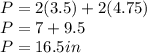 P=2(3.5)+2(4.75)\\P =7+9.5\\P=16.5in