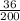 \frac{36}{200}