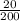 \frac{20}{200}