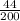 \frac{44}{200}