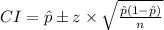 CI=\hat{p}\pm z\times \sqrt{\frac{\hat{p}(1-\hat{p})}{n}}