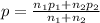 p = \frac{n_{1}p_{1} +n_{2} p_{2}  }{n_{1} + n_{2} }