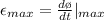 \epsilon_{max} = \frac{d \o}{dt}|_{max}