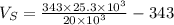 V_S =\frac{343\times 25.3\times 10^3}{20\times 10^3}-343