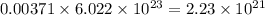 0.00371\times 6.022\times 10^{23}=2.23\times 10^{21}